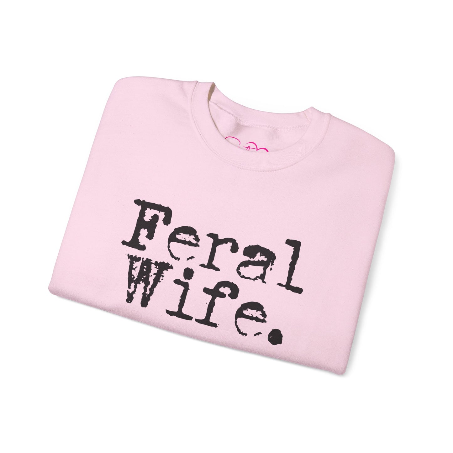 Feral Wife Sweatshirt | Wifey Crewneck Pullover | Sister Wife & Polyamory Lifestyle Apparel | ENM Cozy Unisex Sweatshirt