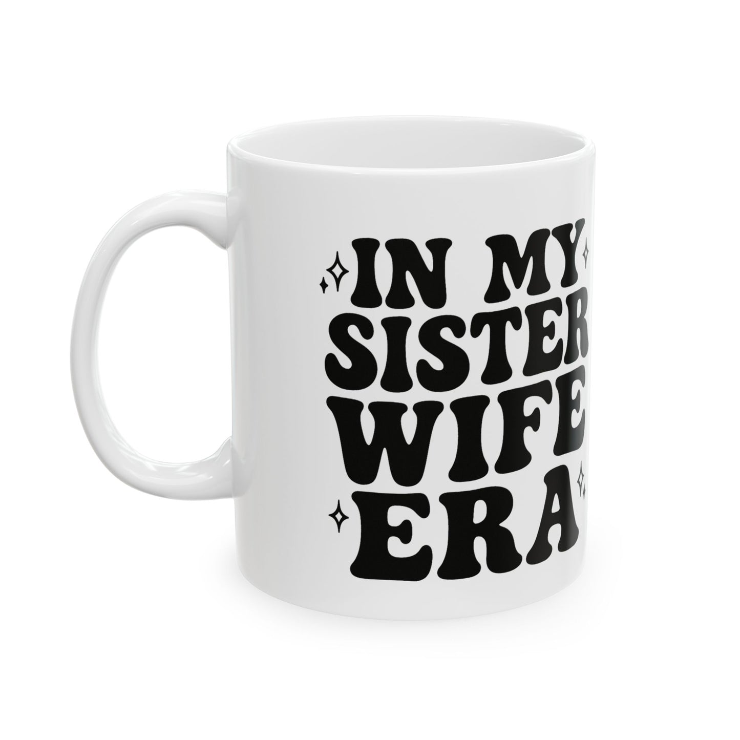 In My Sister Wife Era Black Sister Wife Mug, Best Sister Wife Ever, Sister Birthday, Roommates Gift, Sister Roommates