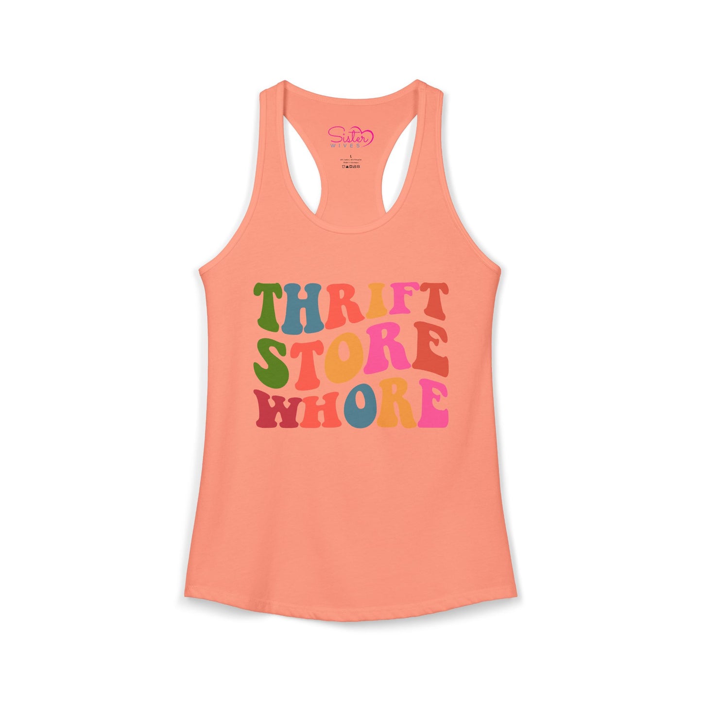 Thrift Store Whore Racerback Tank – Funny Thrifting Shirt | Vintage Lover Festival Top | Sex Positive Body Positive Apparel