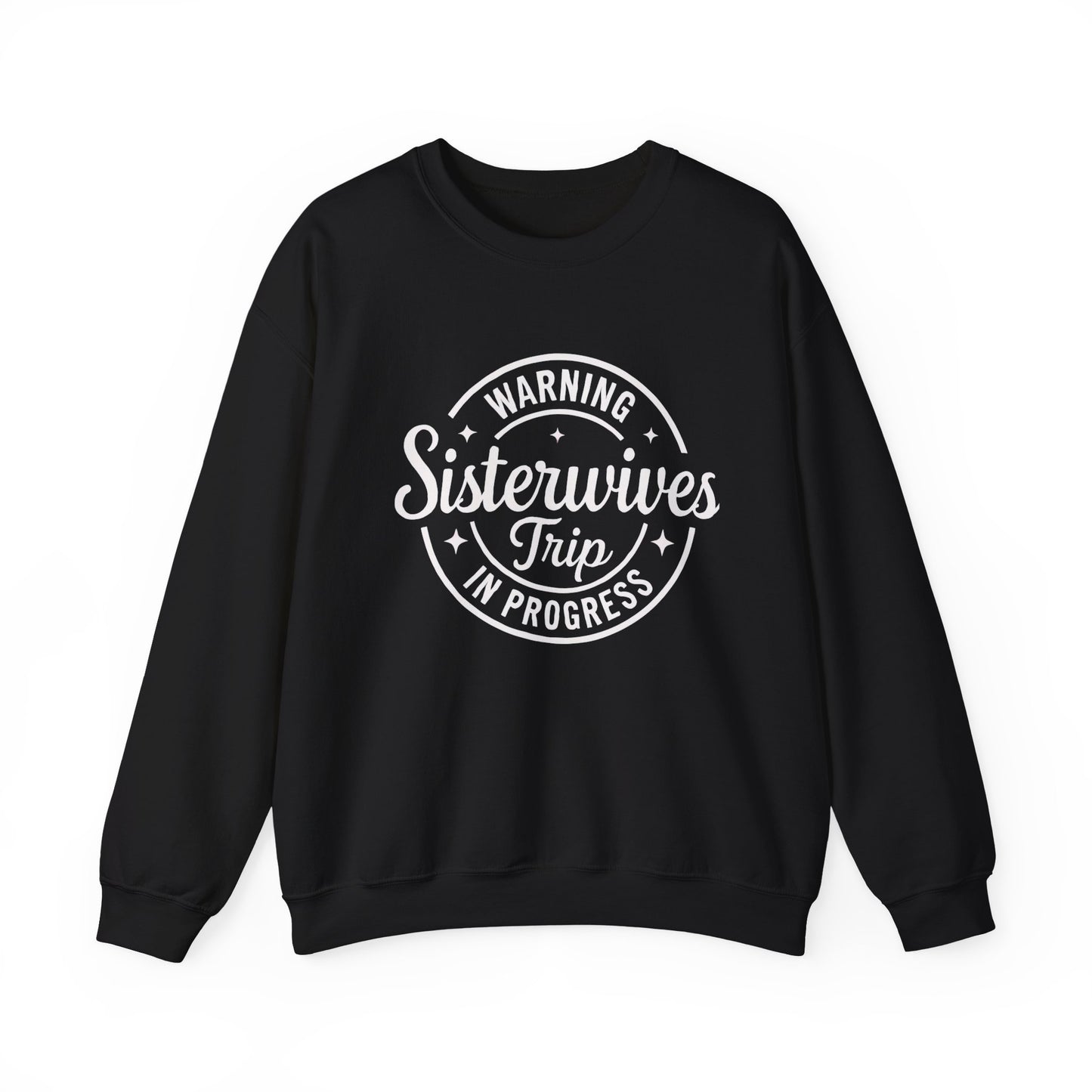 Warning Sisterwives Trip in Progress Sweatshirt – Funny Sister Wife Polyamory Unisex Crewneck | Ethical Non-Monogamy Apparel