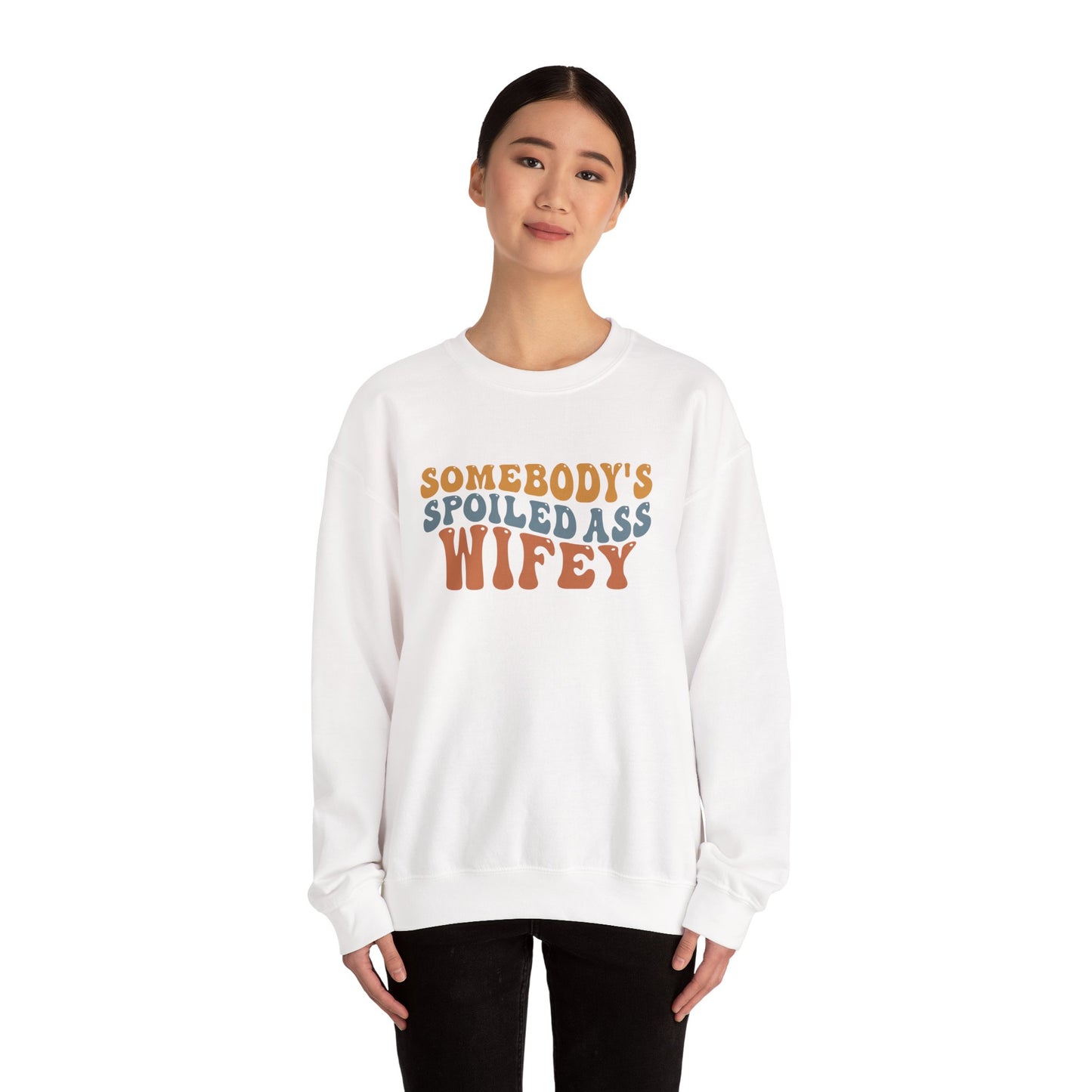 Somebody’s Spoiled Ass Wifey Sweatshirt | Wifey Crewneck Pullover | Sister Wife & Polyamory Lifestyle Apparel | ENM Cozy Unisex Sweatshirt