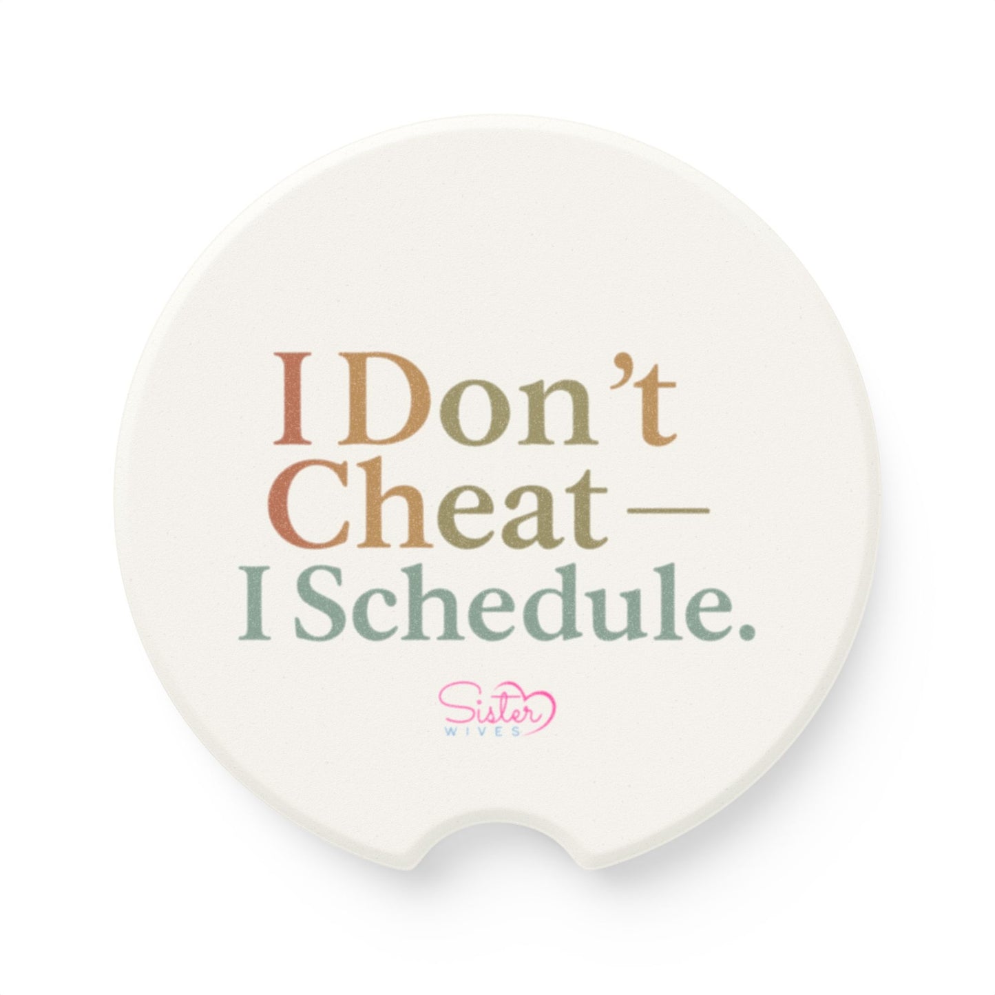 Soapstone Car Coaster I Don't Cheat, I Schedule Polyamory, Ethical Non Monogamy
