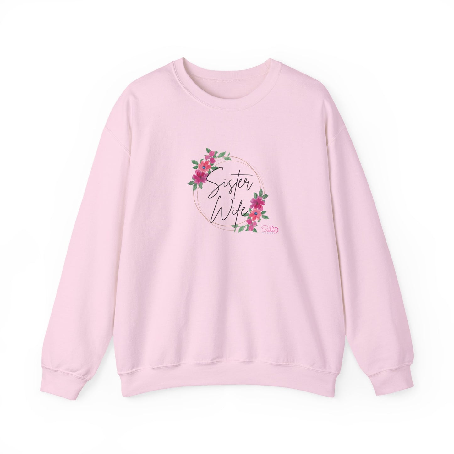 Floral Sister Wife Sweatshirt – Soft Feminine Polyamory Unisex Crewneck | Ethical Non-Monogamy & Polygamy Pride Apparel
