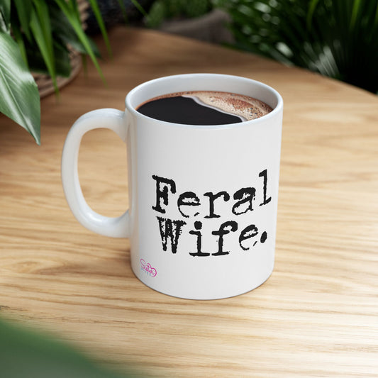 Feral Wife Mug | Wifey Coffee Cup | Sister Wife & Polyamory Lifestyle Mug | ENM Gift | Cozy Ceramic Mug