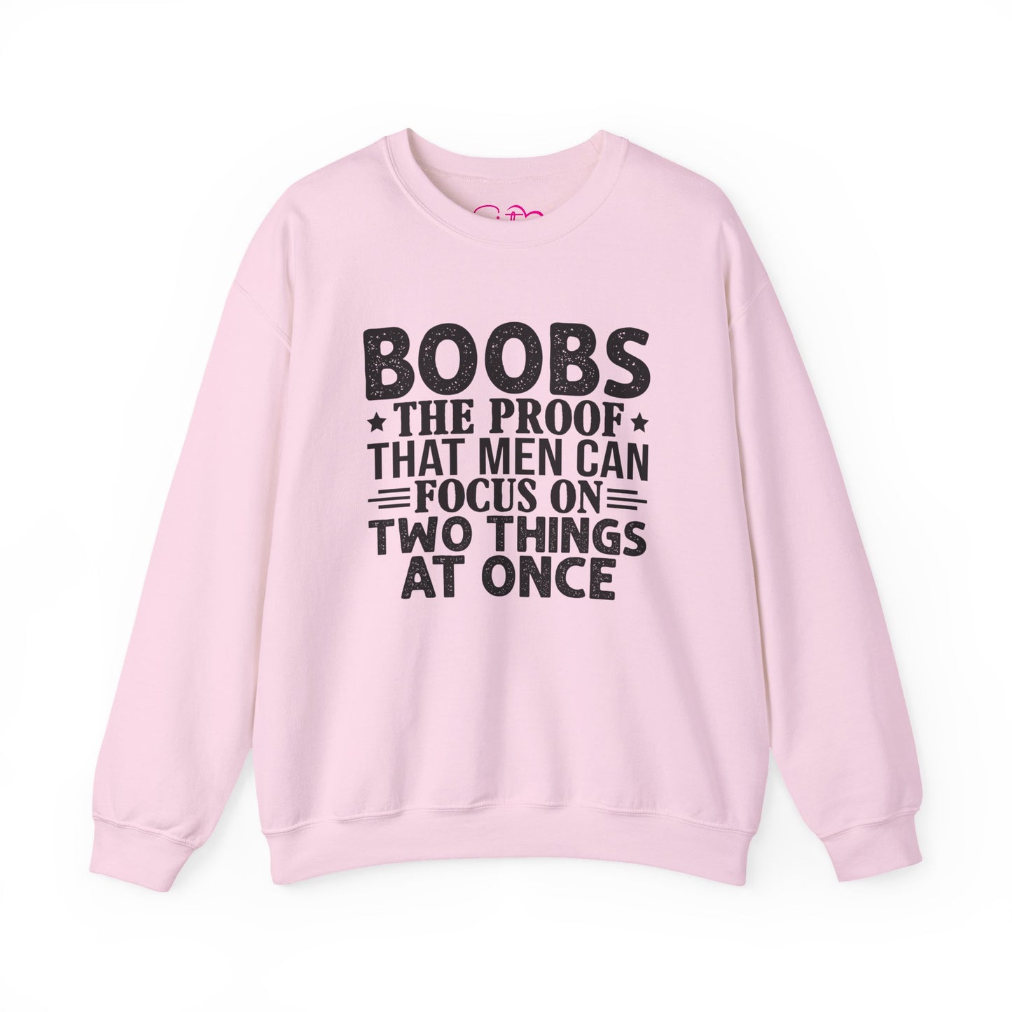 "Boobs: The Proof That Men Can Focus On Two Things At Once" Funny Graphic Crewneck