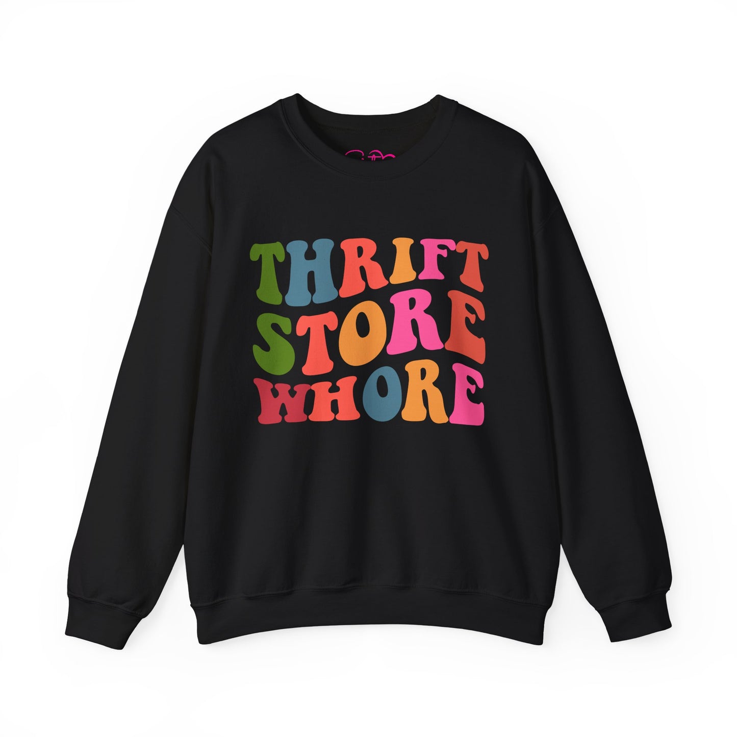 Thrift Store Whore Sweatshirt – Funny Thrifting Crewneck | Vintage Lover Pullover | Body Positive Statement Sweatshirt
