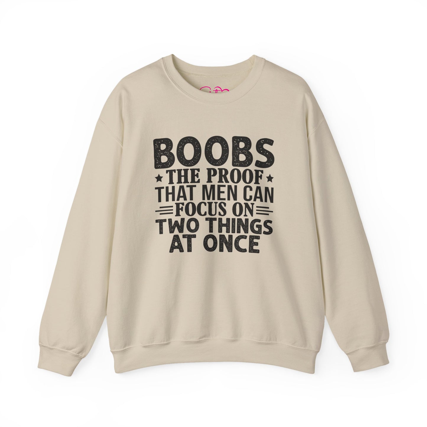 "Boobs: The Proof That Men Can Focus On Two Things At Once" Funny Graphic Crewneck