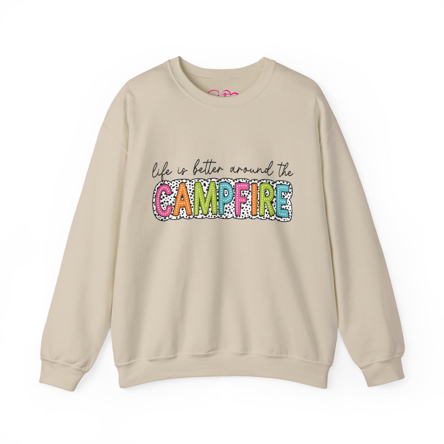 Life Is Better Around the Campfire Crewneck Sweatshirt | Cozy Camping Pullover | Chosen Family & Outdoor Lifestyle Apparel | Inclusive Comfort Sweatshirt
