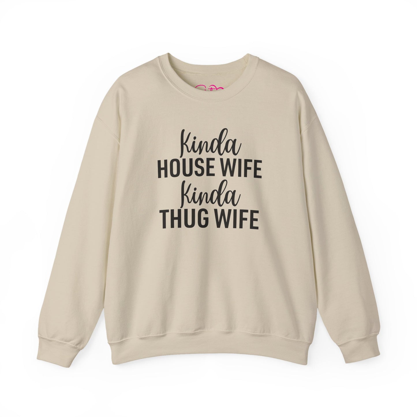 Kinda House Wife Kinda Thug Wife Sweatshirt | Wifey Crewneck Pullover | Sister Wife & Polyamory Lifestyle Apparel | ENM Cozy Unisex Sweatshirt
