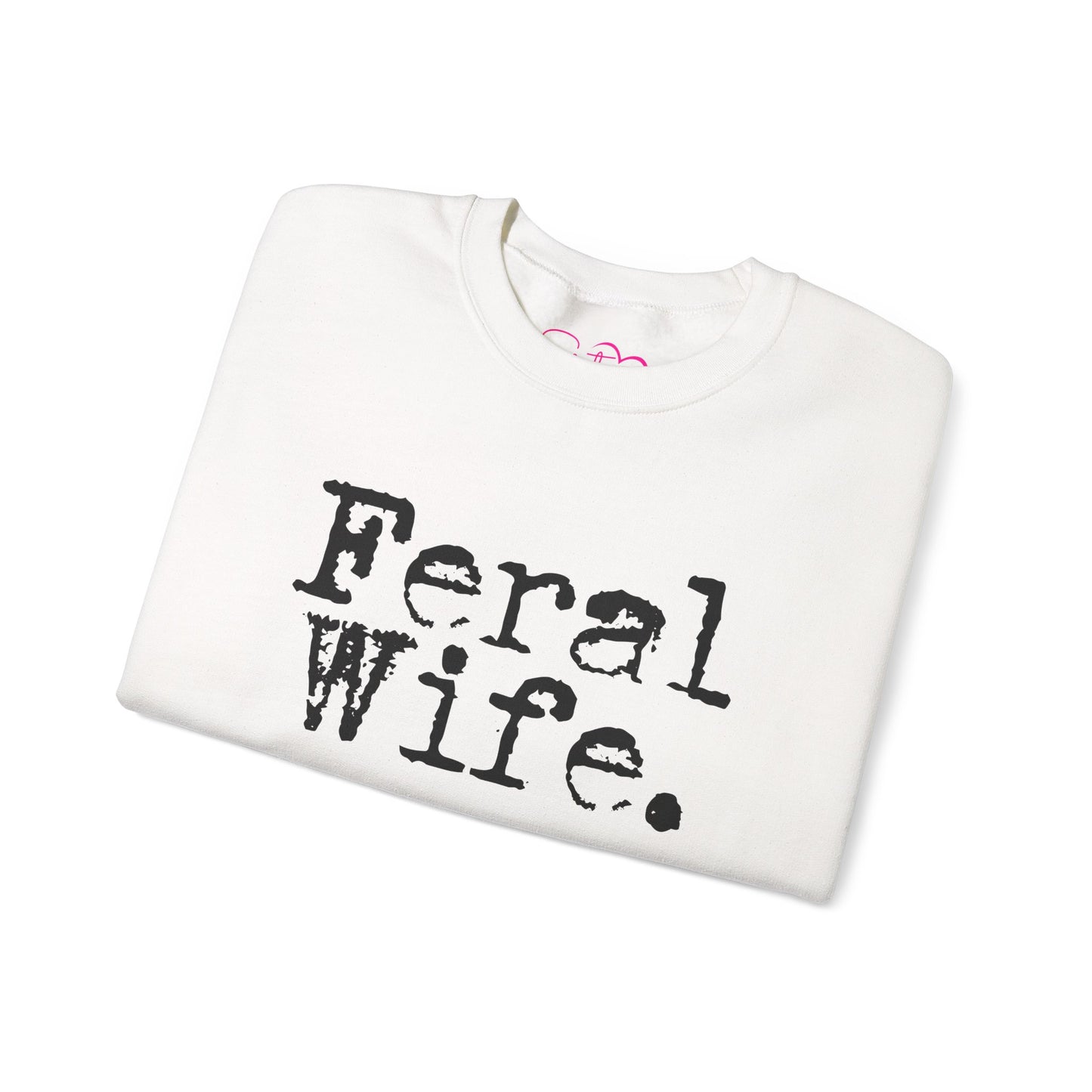 Feral Wife Sweatshirt | Wifey Crewneck Pullover | Sister Wife & Polyamory Lifestyle Apparel | ENM Cozy Unisex Sweatshirt