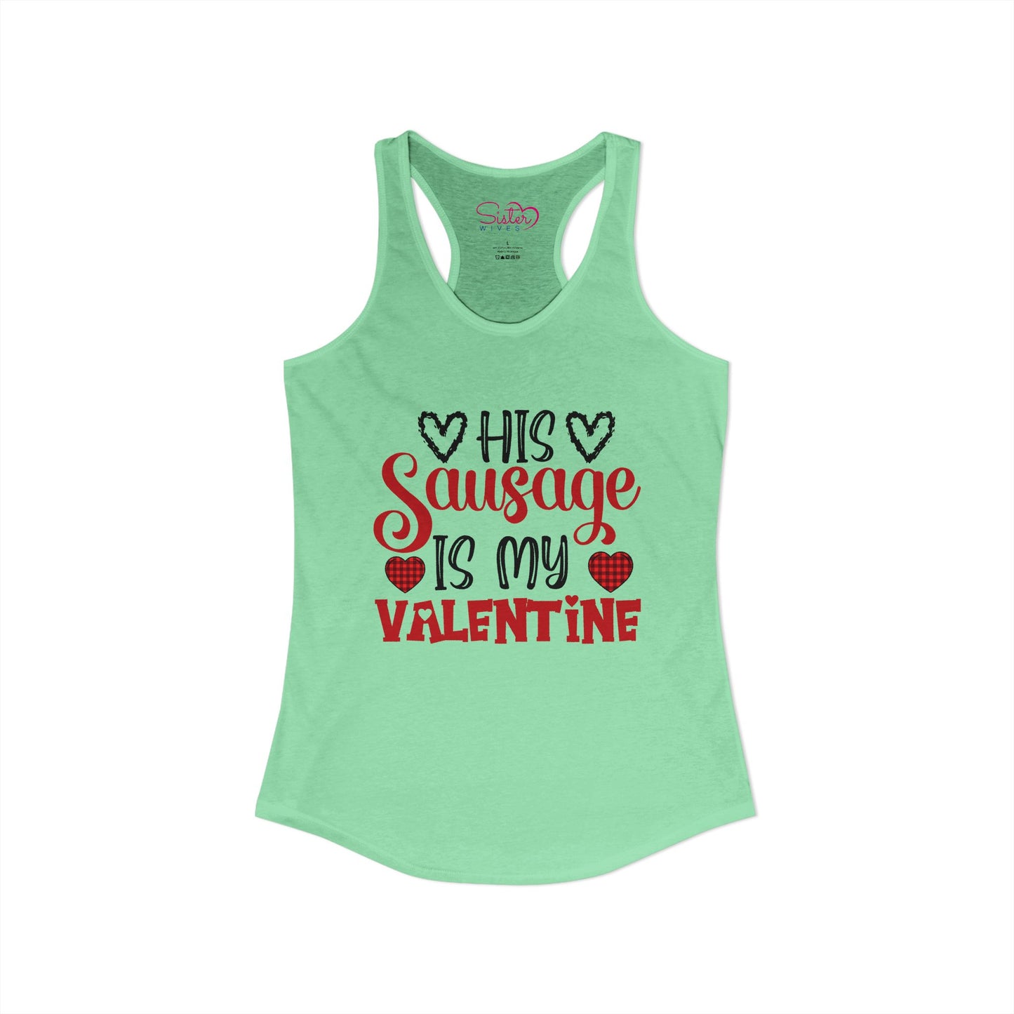 His Sausage Is My Valentine Racerback Tank | Funny Valentine’s Day Tank Top | Cheeky Couples Humor Shirt | Playful Holiday Apparel