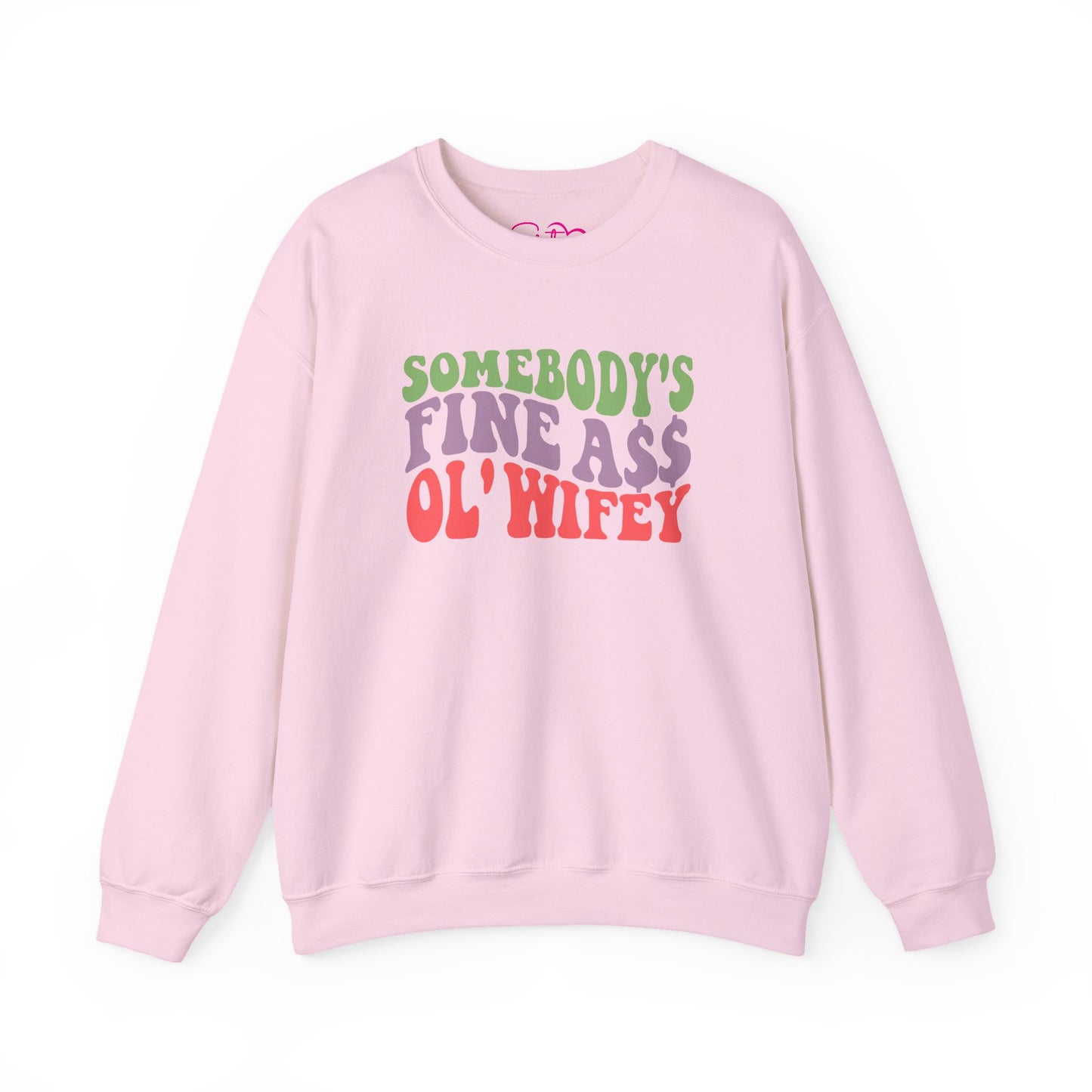 Somebody’s Fine Ass Ol’ Wifey Sweatshirt | Wifey Crewneck Pullover | Sister Wife & Polyamory Lifestyle Apparel | ENM Cozy Unisex Sweatshirt