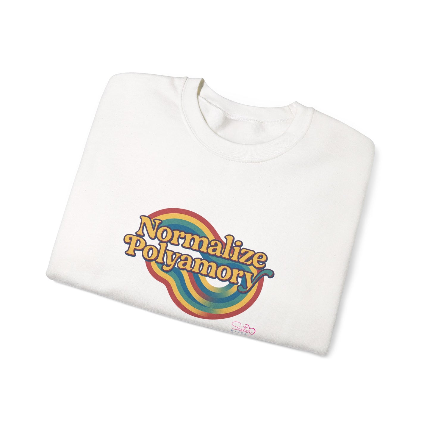 Normalize Polyamory Sweatshirt – Ethical Non-Monogamy Unisex Crewneck | Poly Pride & Relationship Visibility Apparel