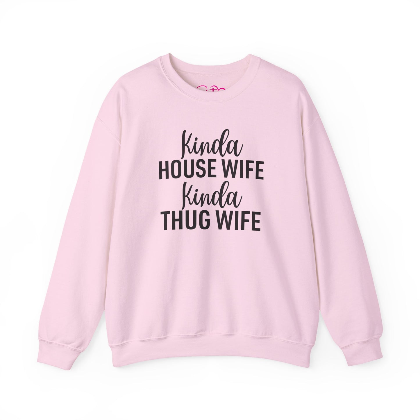 Kinda House Wife Kinda Thug Wife Sweatshirt | Wifey Crewneck Pullover | Sister Wife & Polyamory Lifestyle Apparel | ENM Cozy Unisex Sweatshirt
