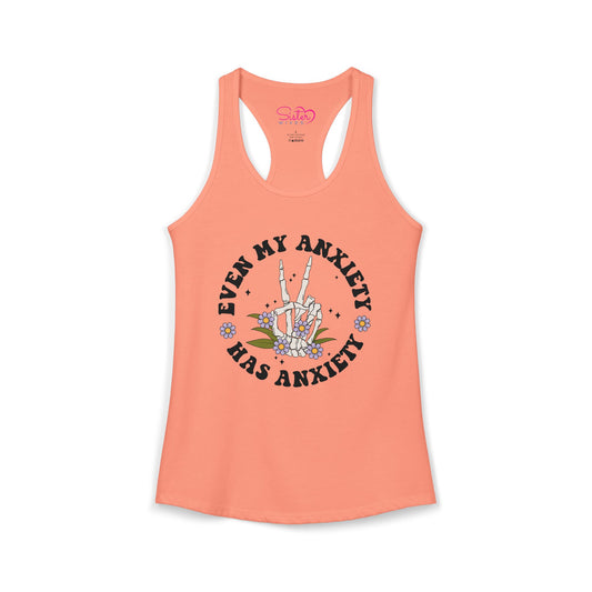 Even My Anxiety Has Anxiety Racerback Tank – Funny Mental Health Shirt | Cute Anxiety Humor Tank | Self Care Graphic Top