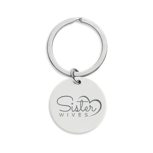 Sister Wives Logo Engraved Stainless Steel Round Keychain — "Sister Vibes" Charm
