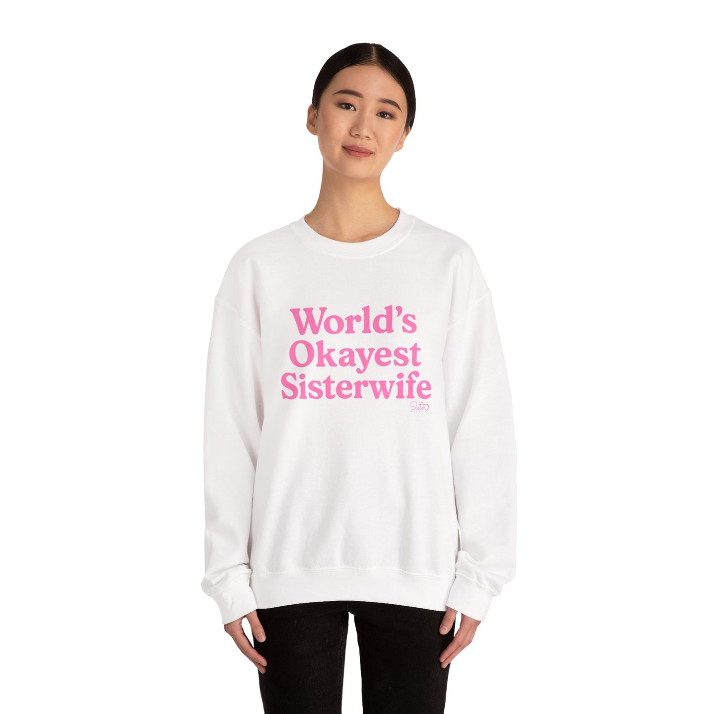 World’s Okayest Sisterwife Sweatshirt – Funny Polyamory & Ethical Non-Monogamy Unisex Crewneck