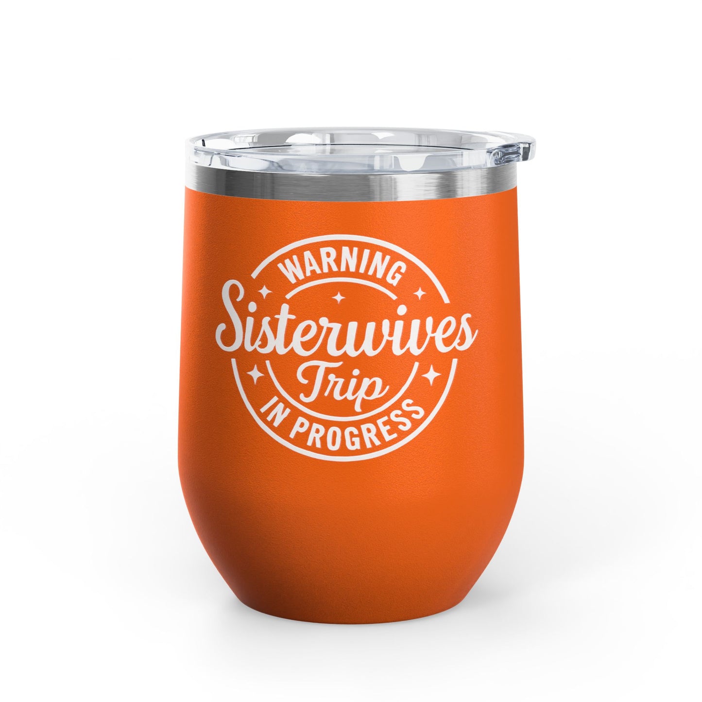 Sister wives Trip Wine Tumbler, Funny Gift for Wine Lovers, Travel Mug for Friends, Bachelorette Party Favor, Fun Girls' Night Out