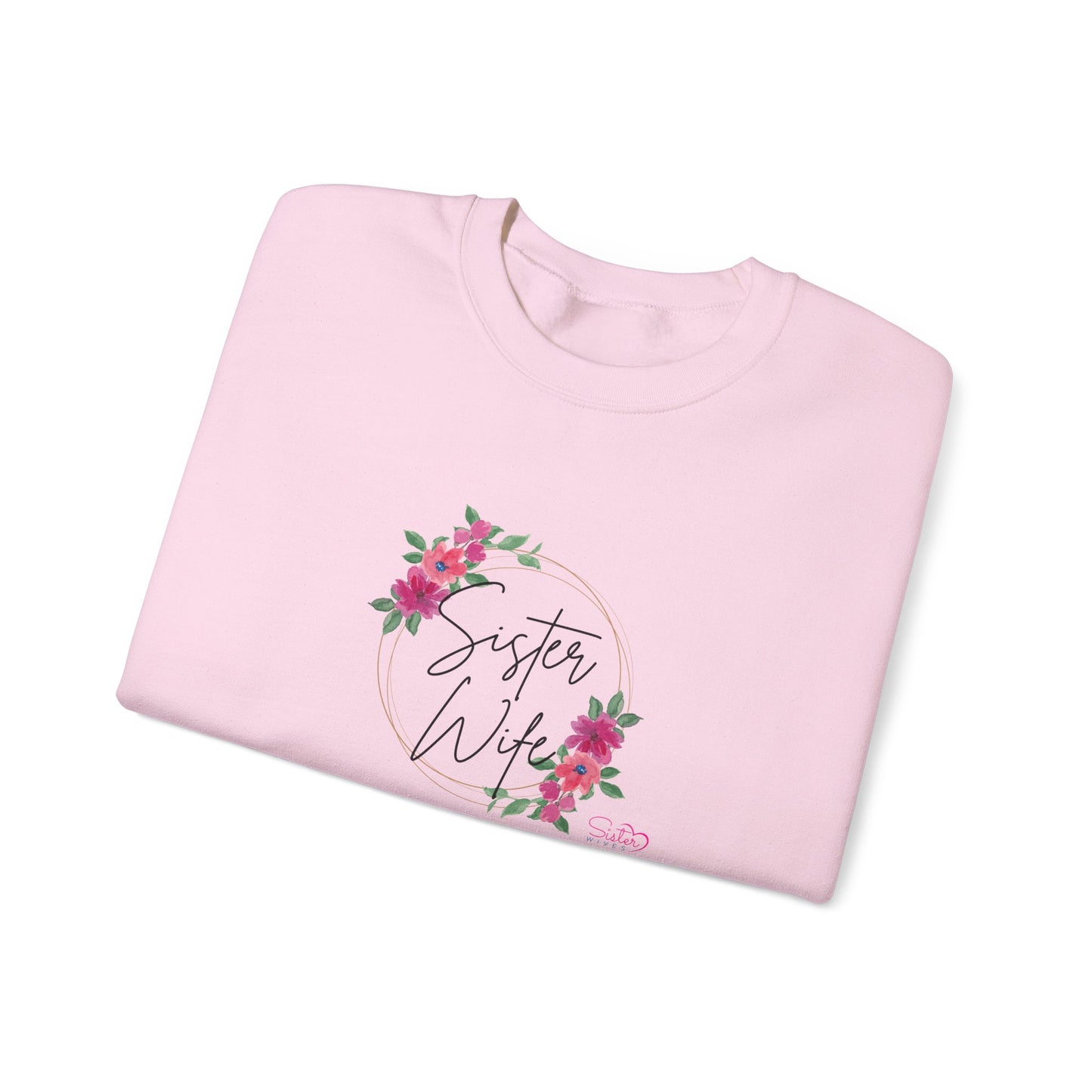 Floral Sister Wife Sweatshirt – Soft Feminine Polyamory Unisex Crewneck | Ethical Non-Monogamy & Polygamy Pride Apparel