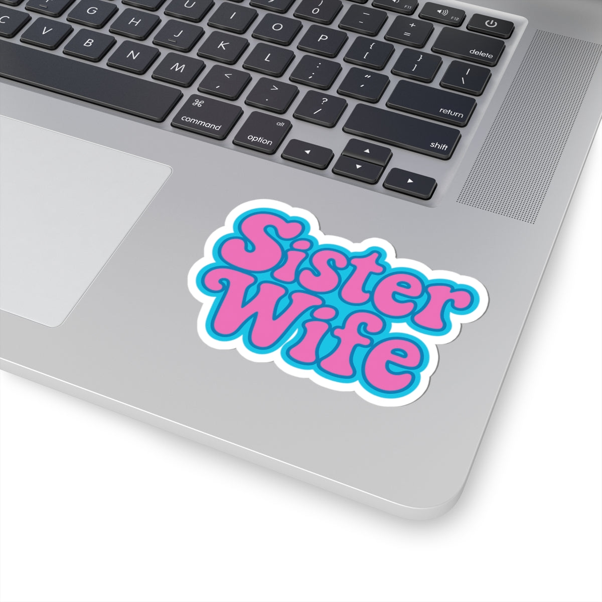 Retro “Sister Wife” Kiss-Cut Sticker | Fun Gift for Wives & Sisters, Journaling & Laptop Decor