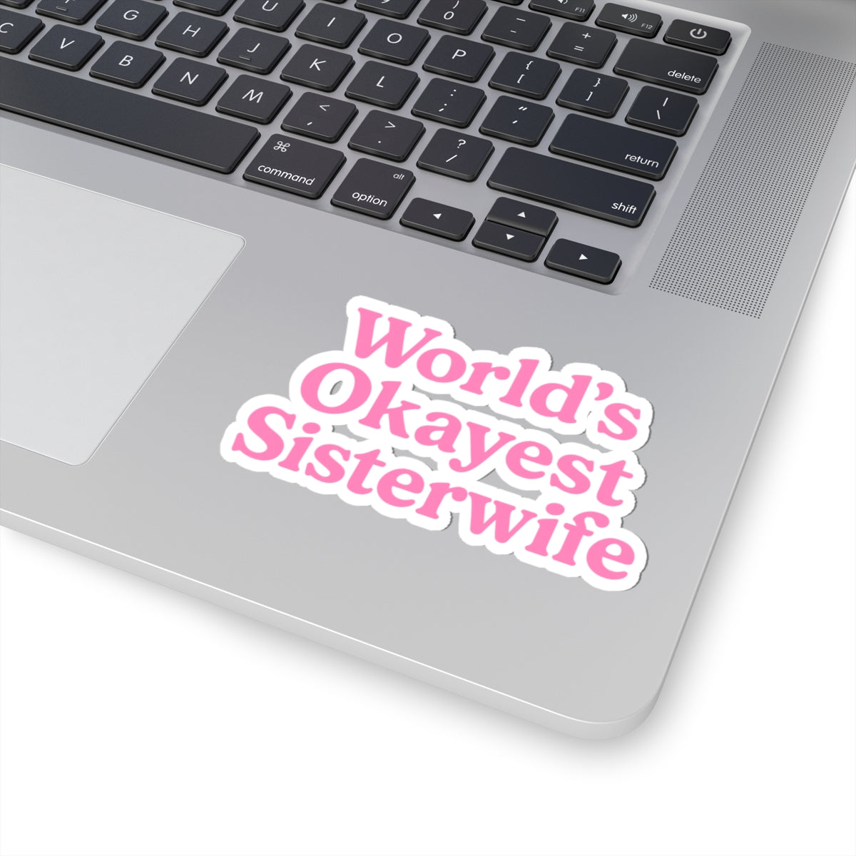 Funny World's Okayest Sister Wife Pink Kiss-Cut Stickers, Great for Gifts, Laptops, Water Bottles, Celebrations, Home Decor