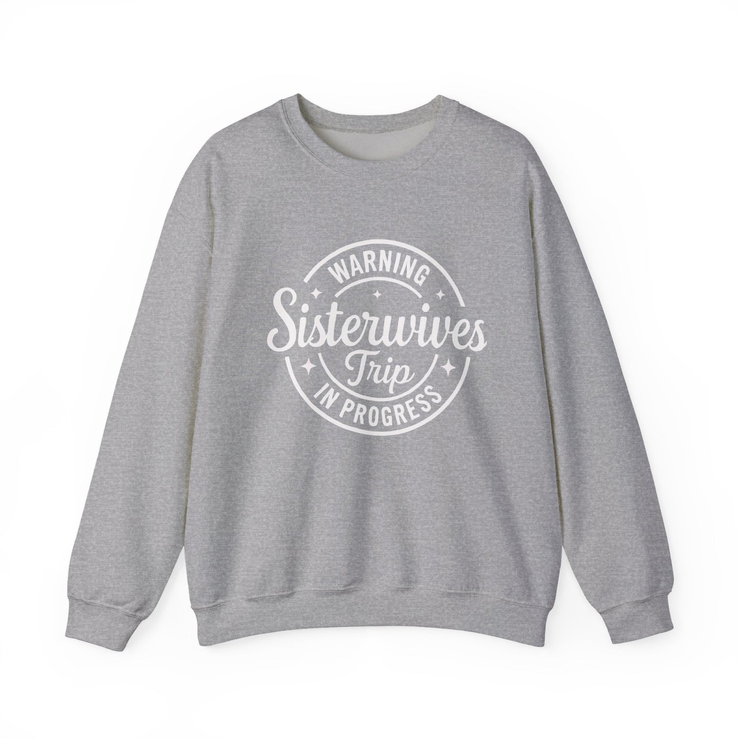 Warning Sisterwives Trip in Progress Sweatshirt – Funny Sister Wife Polyamory Unisex Crewneck | Ethical Non-Monogamy Apparel