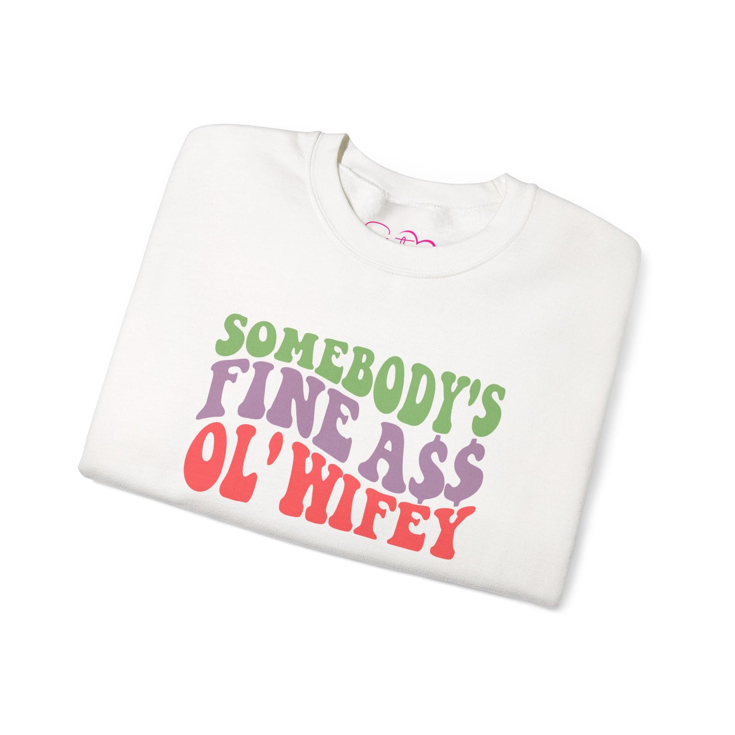 Somebody’s Fine Ass Ol’ Wifey Sweatshirt | Wifey Crewneck Pullover | Sister Wife & Polyamory Lifestyle Apparel | ENM Cozy Unisex Sweatshirt