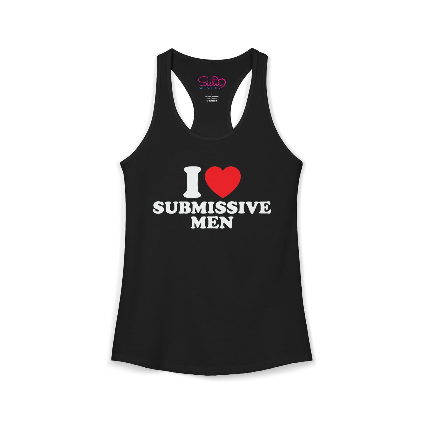 I Love Submissive Men Racerback Tank | Sex-Positive Humor Tank Top | ENM & Kink-Friendly Summer Shirt | Bold Inclusive Apparel
