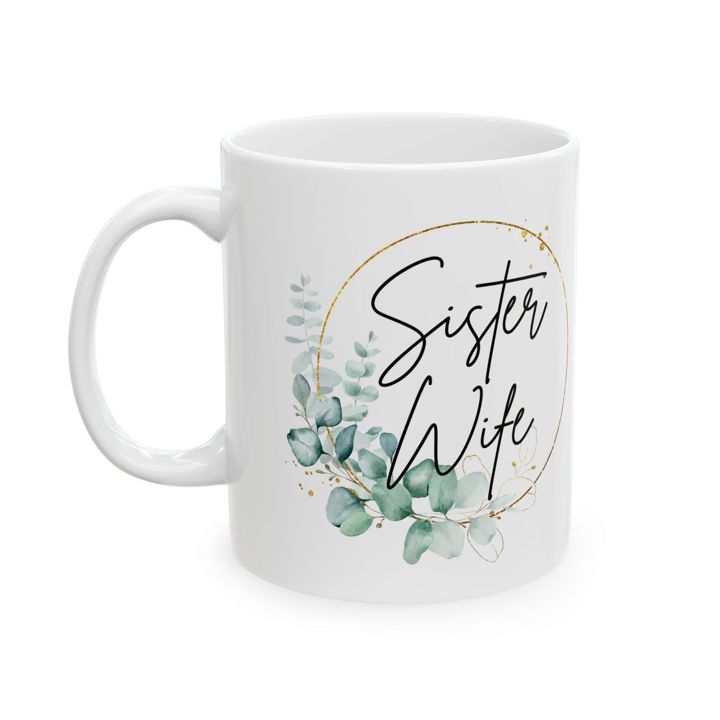 SisterWife Mug, Floral Sister Wife Mug, Best Sister Wife Ever, Sister Birthday, Roommates Gift, Sister Roommates