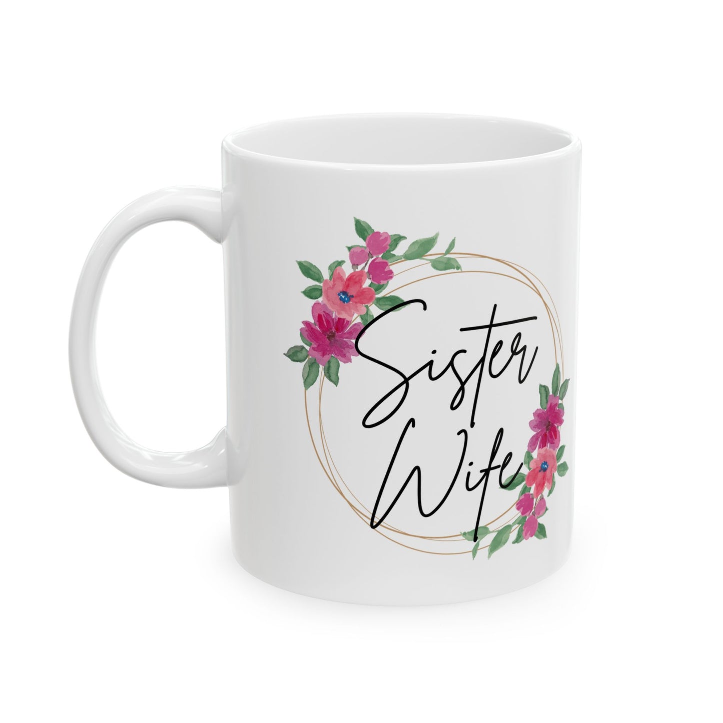Pink Floral SisterWife Mug, Floral Sister Wife Mug, Best Sister Wife Ever, Sister Birthday, Roommates Gift, Sister Roommates