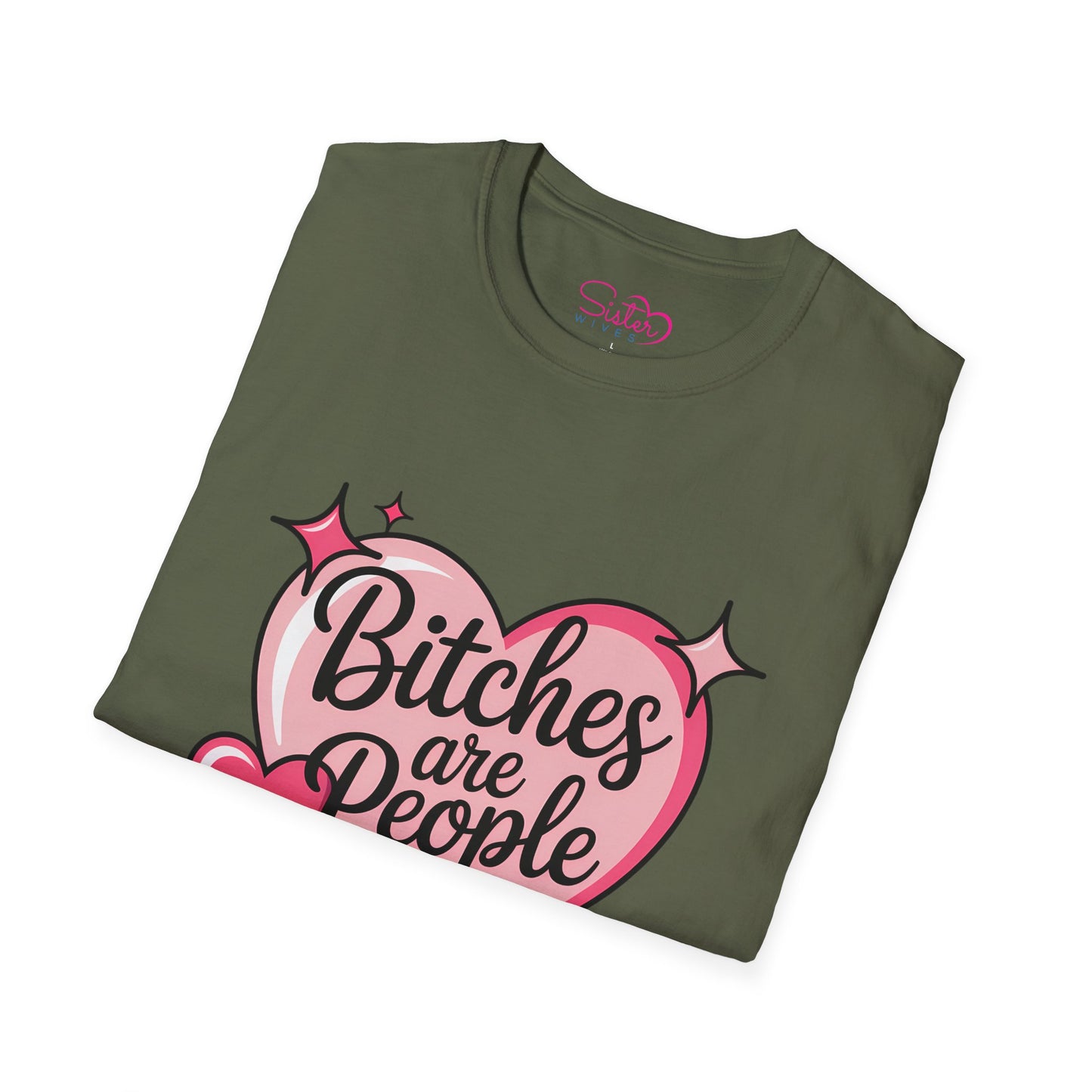 Bitches Are People Too Shirt – Feminist Valentine T-Shirt, Sex Positive Polyamory ENM Non-Monogamy Tee, Unisex Gildan 64000