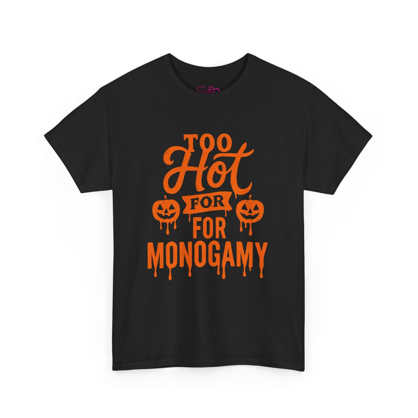 Too Hot for Monogamy Halloween Tee, Unisex Cotton Shirt, Funny Halloween Gift, Spooky Party Top, Casual Fall Apparel