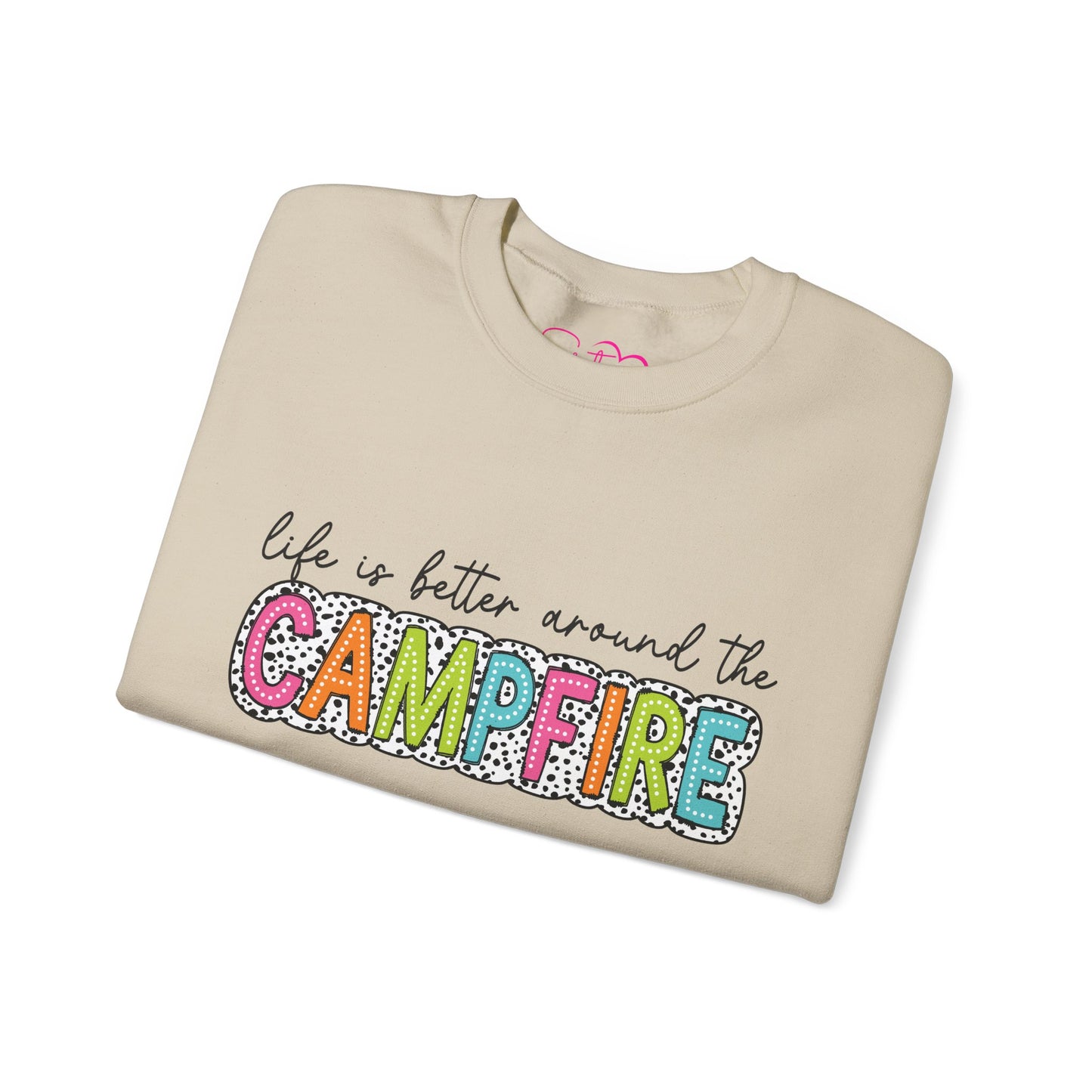 Life Is Better Around the Campfire Crewneck Sweatshirt | Cozy Camping Pullover | Chosen Family & Outdoor Lifestyle Apparel | Inclusive Comfort Sweatshirt
