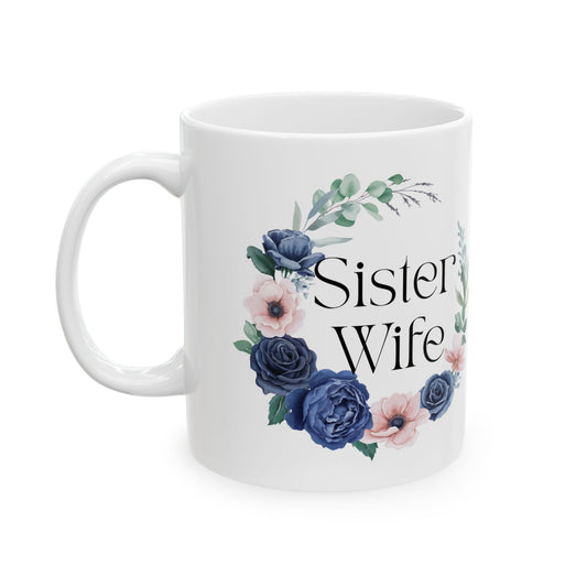 Blue Floral Sister Wife Mug, Floral Sister Wife Mug, Best Sister Wife Ever, Sister Birthday, Roommates Gift, Sister Roommates