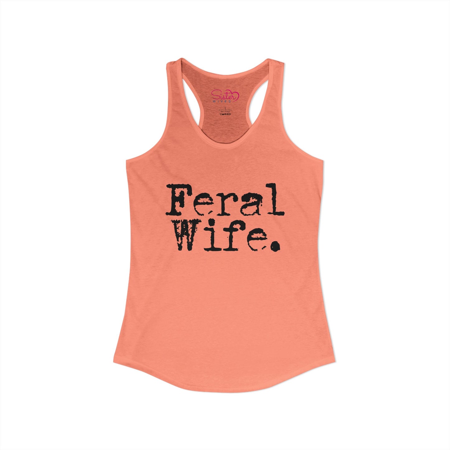 Feral Wife Racerback Tank – Soft Grunge Feminist Tank Top | Wild Femme, Anti-Tradwife Humor | Poly & ENM Friendly Apparel
