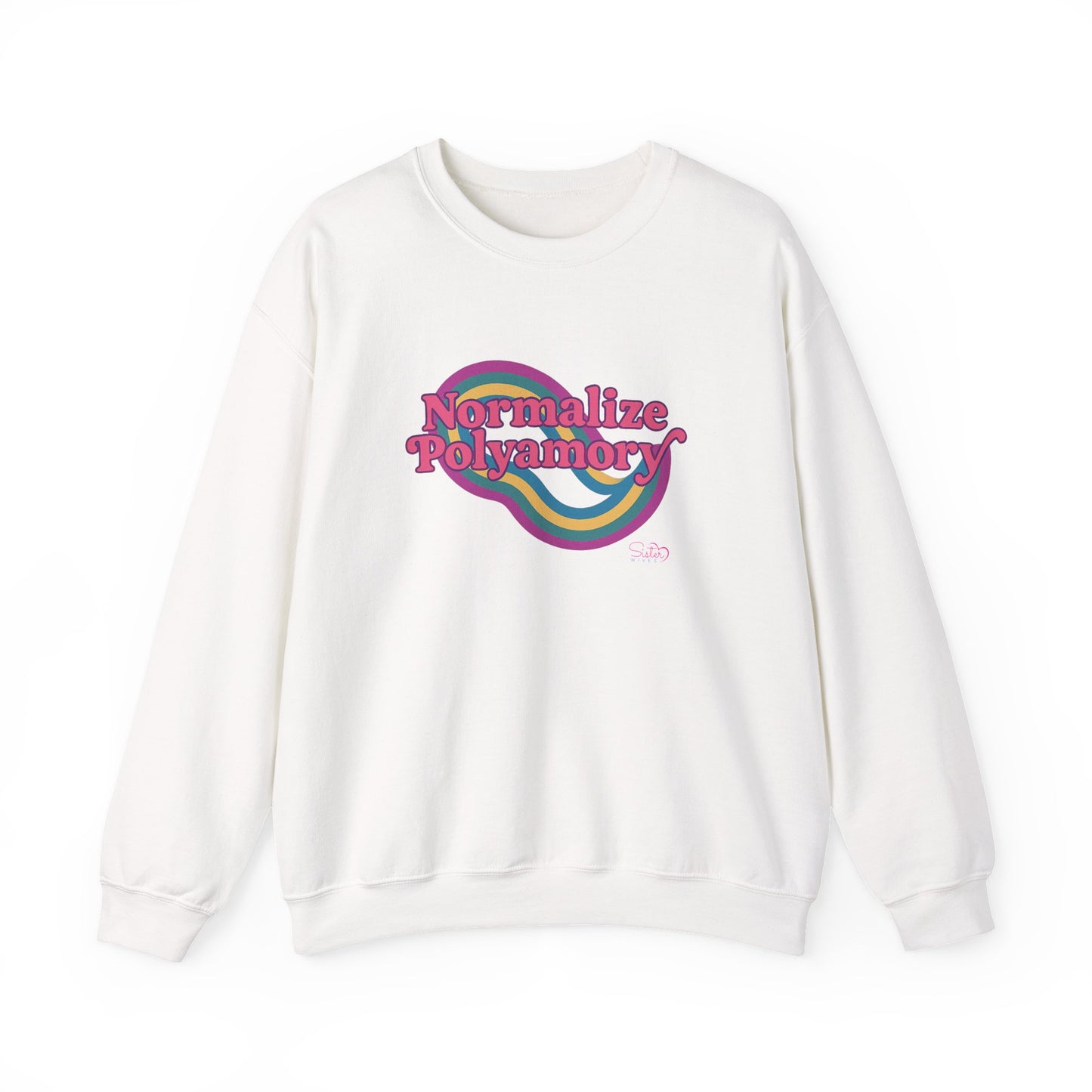 Normalize Polyamory Sweatshirt – Ethical Non-Monogamy Unisex Crewneck | Poly Pride & Relationship Visibility Apparel