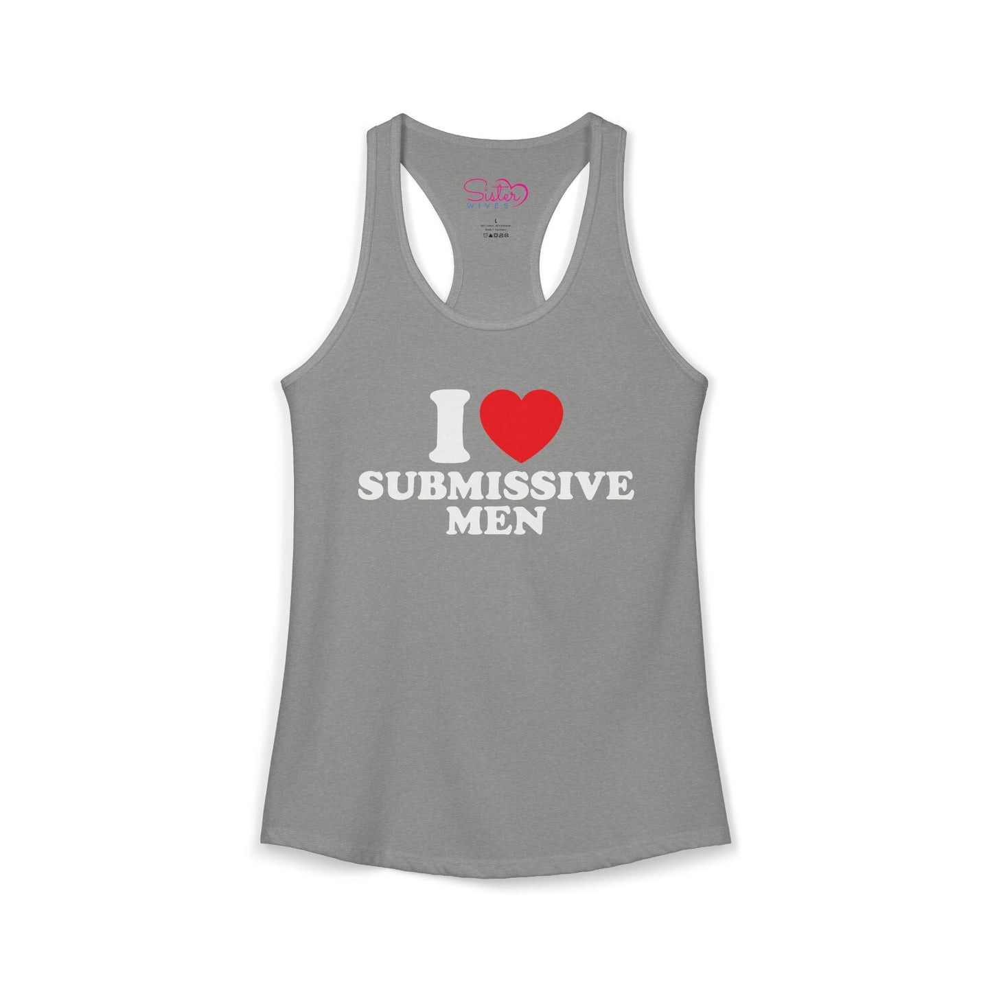 I Love Submissive Men Racerback Tank | Sex-Positive Humor Tank Top | ENM & Kink-Friendly Summer Shirt | Bold Inclusive Apparel
