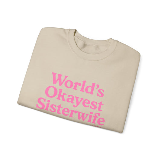 World’s Okayest Sisterwife Sweatshirt – Funny Polyamory & Ethical Non-Monogamy Unisex Crewneck