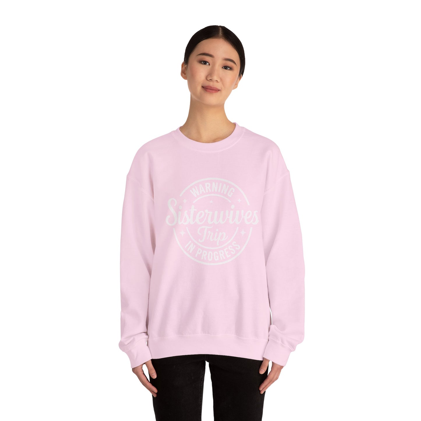 Warning Sisterwives Trip in Progress Sweatshirt – Funny Sister Wife Polyamory Unisex Crewneck | Ethical Non-Monogamy Apparel