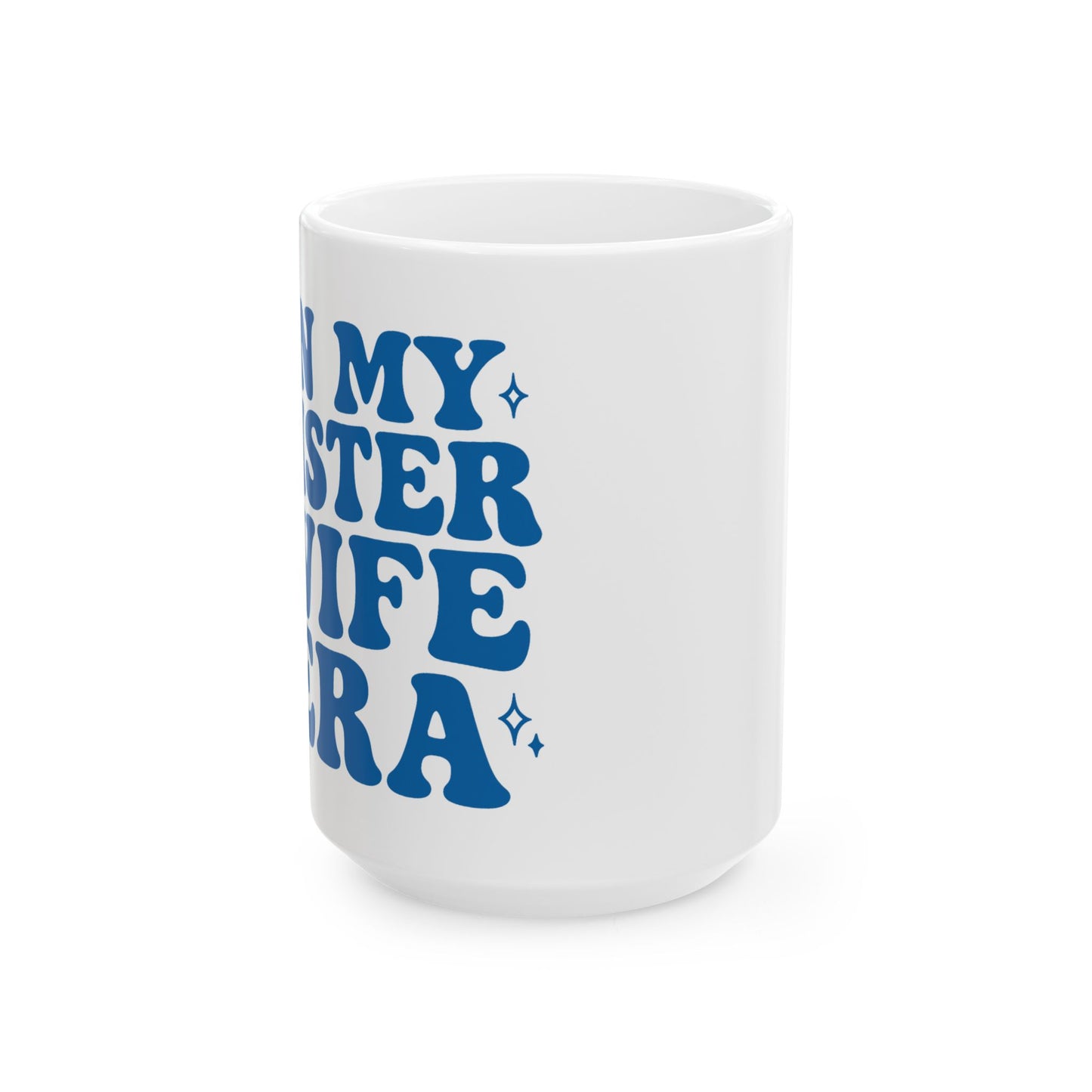 In My Sister Wife Era Blue Sister Wife Mug, Best Sister Wife Ever, Sister Birthday, Roommates Gift, Sister Roommates
