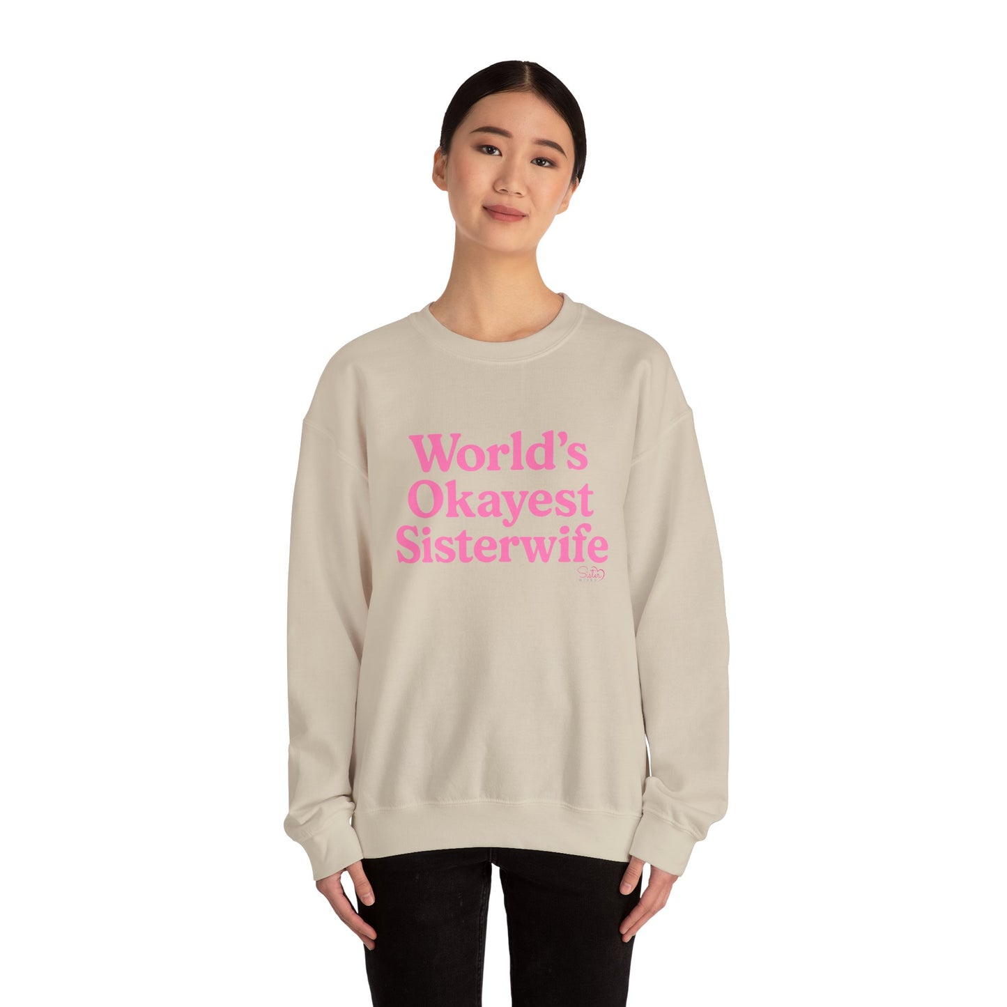 World’s Okayest Sisterwife Sweatshirt – Funny Polyamory & Ethical Non-Monogamy Unisex Crewneck