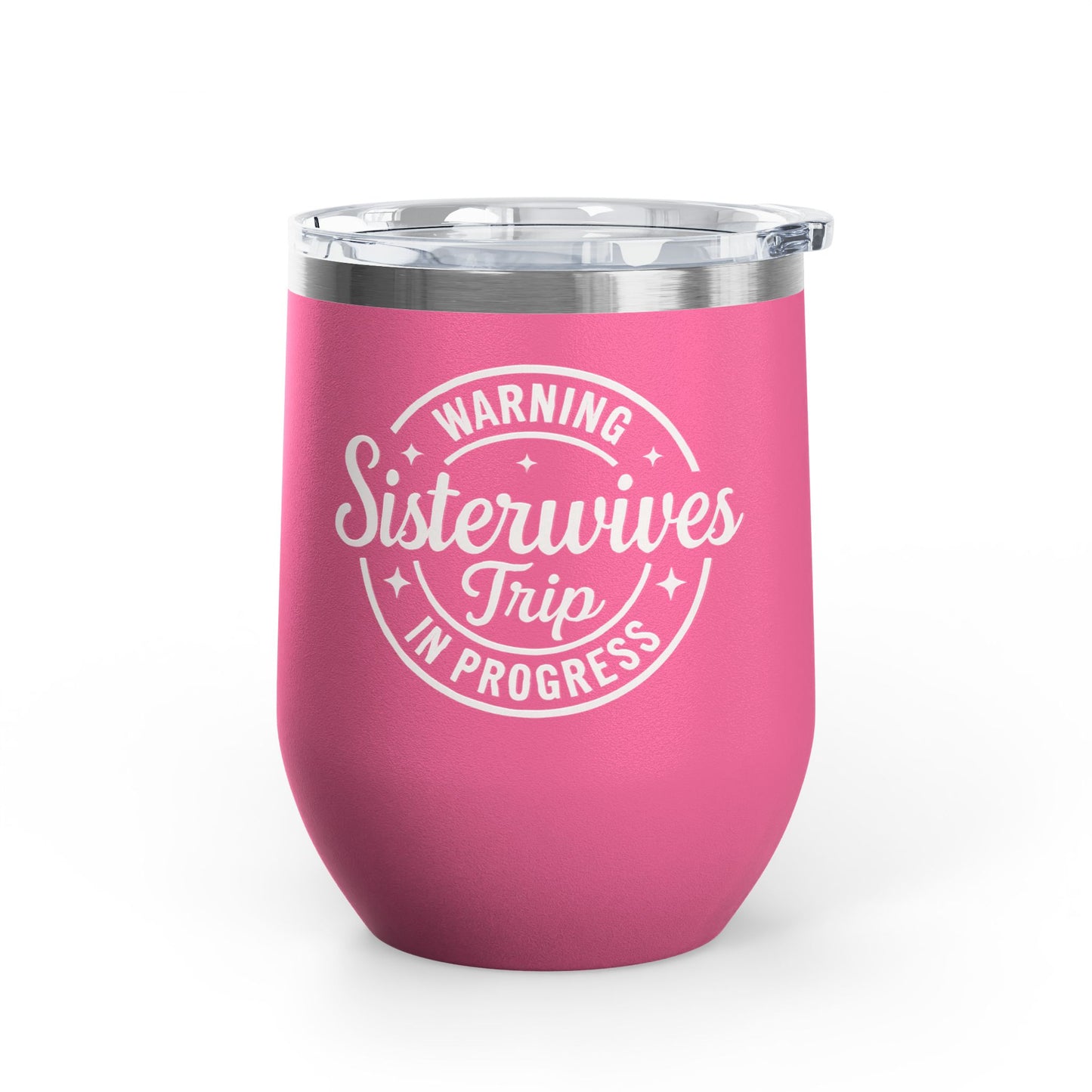 Sister wives Trip Wine Tumbler, Funny Gift for Wine Lovers, Travel Mug for Friends, Bachelorette Party Favor, Fun Girls' Night Out