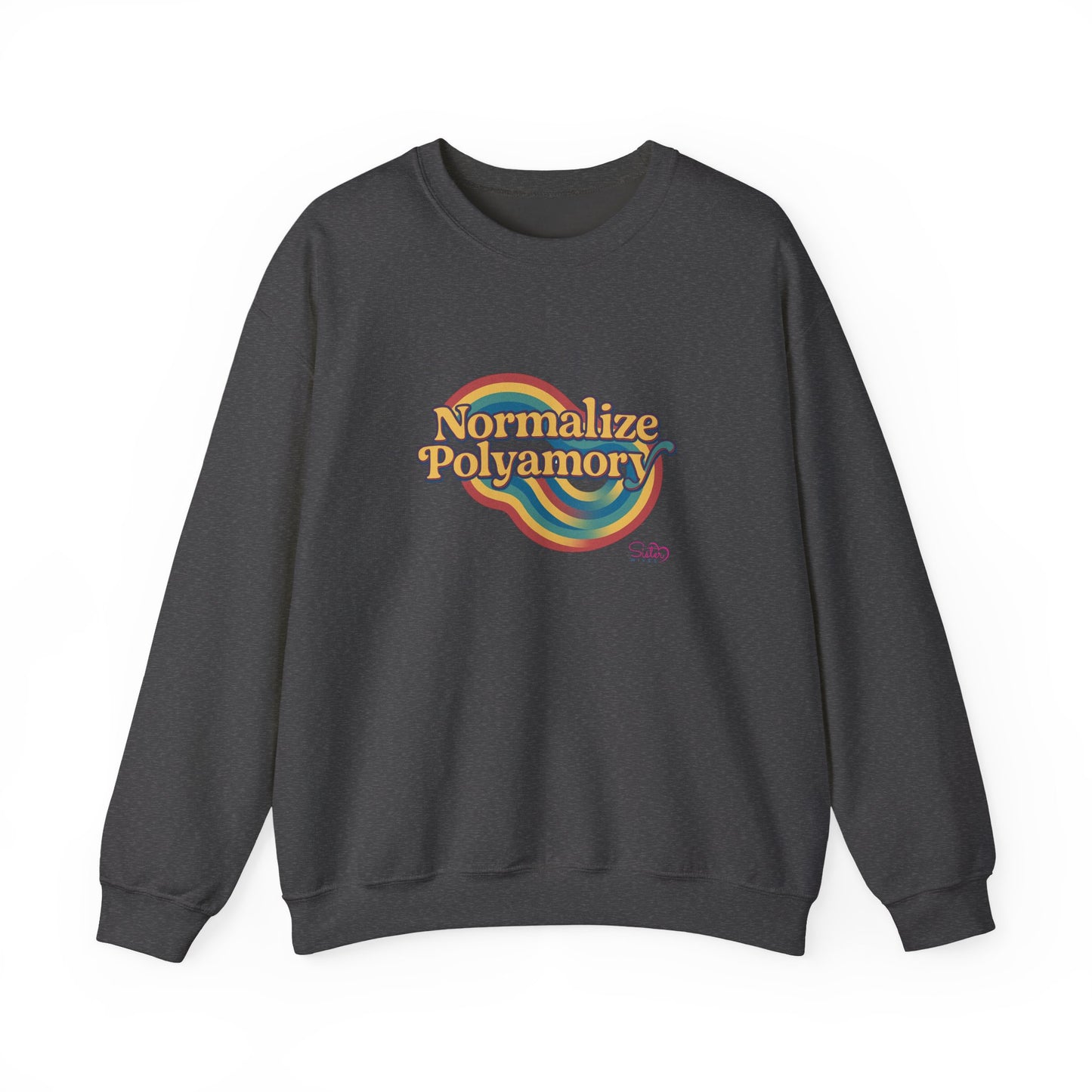 Normalize Polyamory Sweatshirt – Ethical Non-Monogamy Unisex Crewneck | Poly Pride & Relationship Visibility Apparel