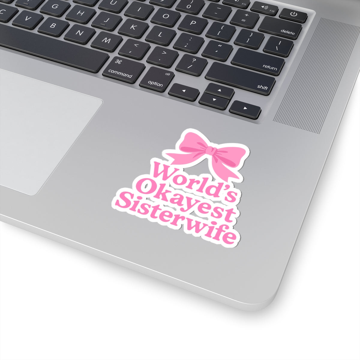 Pink Coquette World's Okayest Sisterwife Kiss-Cut Stickers - Fun, Playful Gift for Sisterwives, Durable Decals for Laptops, Journals, and Gifts