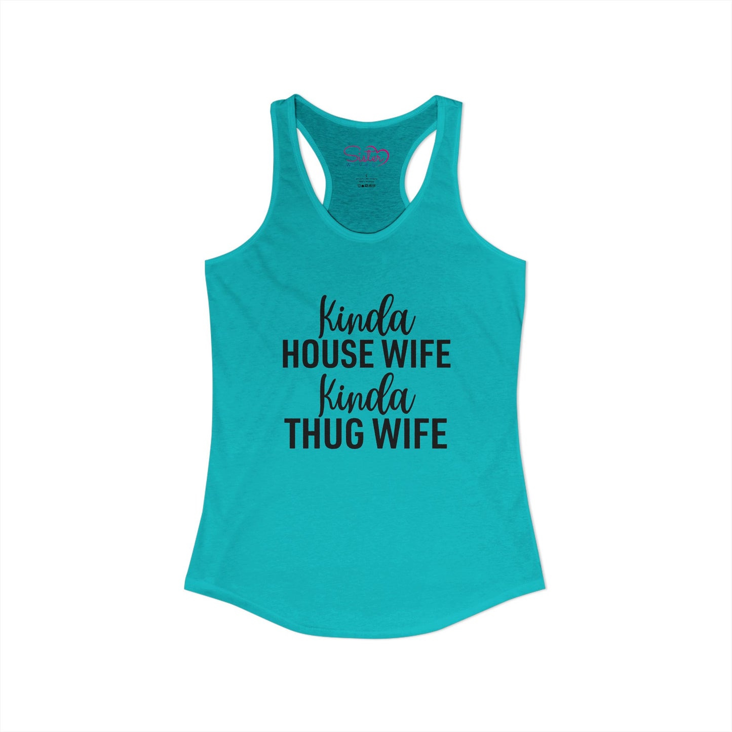 Kinda Housewife Kinda Thug Wife Racerback Tank – Funny Feminist Tank Top | Modern Wife Humor | Poly & ENM Friendly Apparel