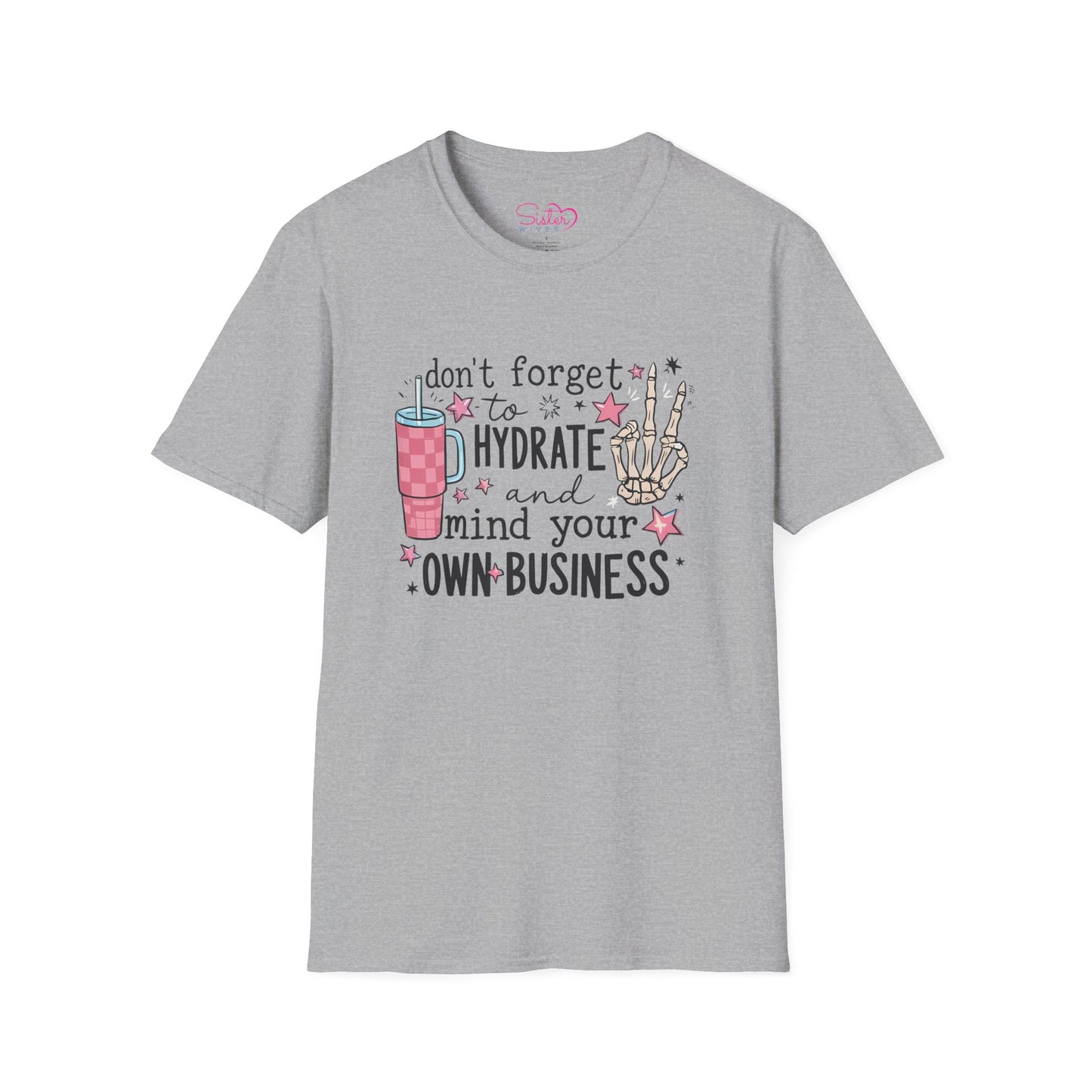 Hydrate and Mind Your Own Business Shirt Funny Self Care Tee, Sassy Wellness Graphic Shirt, Poly-Friendly ENM Unisex Gildan 64000