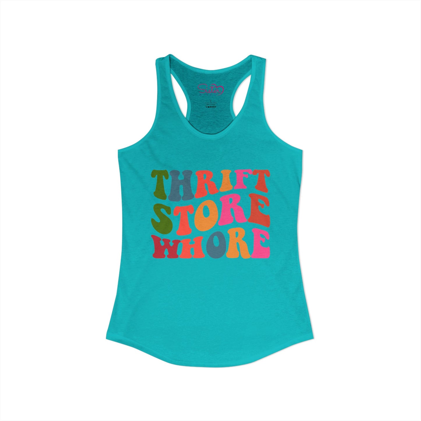 Thrift Store Whore Racerback Tank – Funny Thrifting Shirt | Vintage Lover Festival Top | Sex Positive Body Positive Apparel