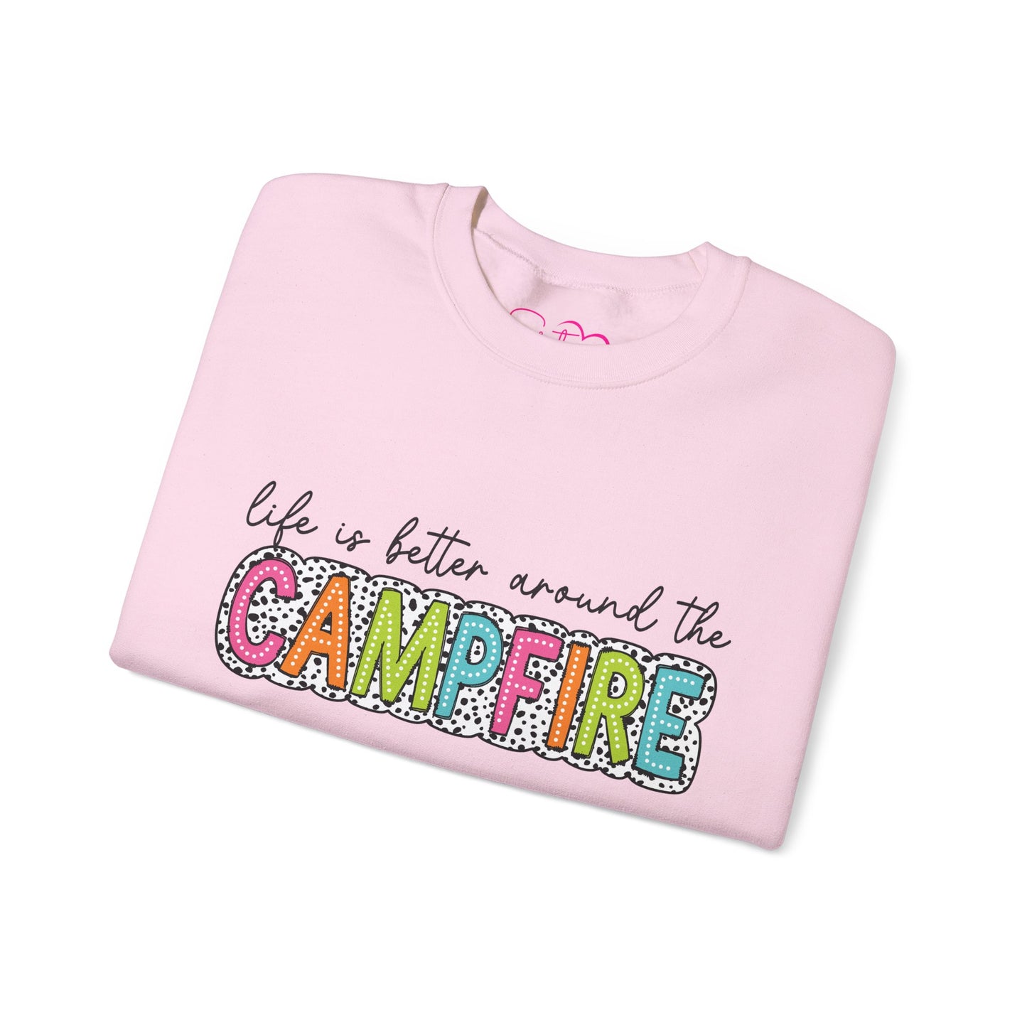Life Is Better Around the Campfire Crewneck Sweatshirt | Cozy Camping Pullover | Chosen Family & Outdoor Lifestyle Apparel | Inclusive Comfort Sweatshirt