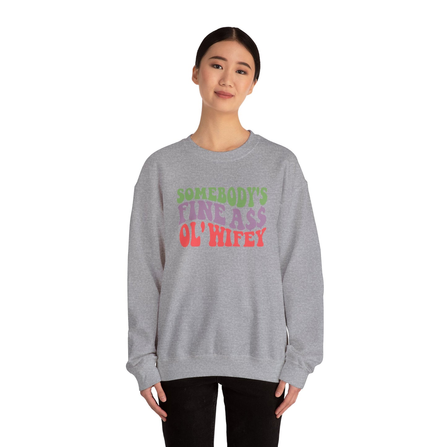 Somebody’s Fine Ass Ol’ Wifey Sweatshirt | Wifey Crewneck Pullover | Sister Wife & Polyamory Lifestyle Apparel | ENM Cozy Unisex Sweatshirt
