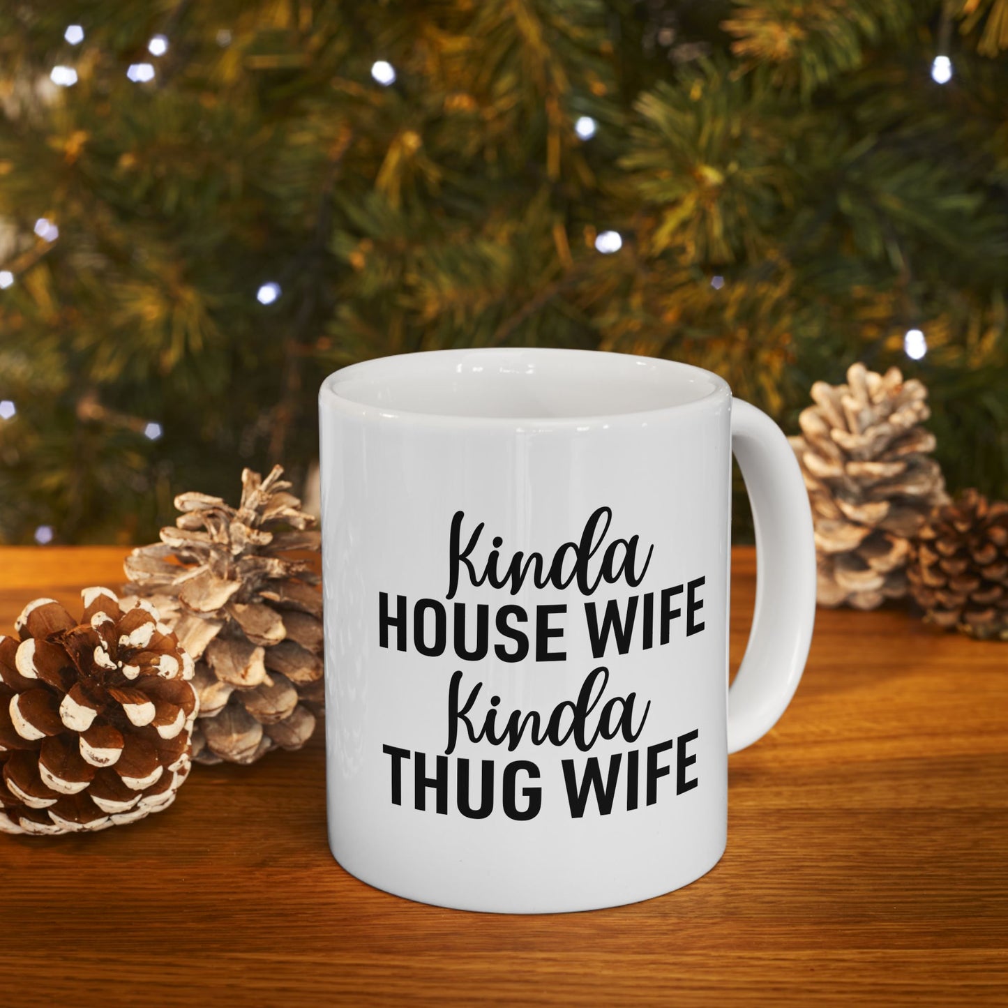 Kinda House Wife Kinda Thug Wife Mug | Wifey Coffee Cup | Sister Wife & Polyamory Lifestyle Mug | ENM Gift | Cozy Ceramic Mug